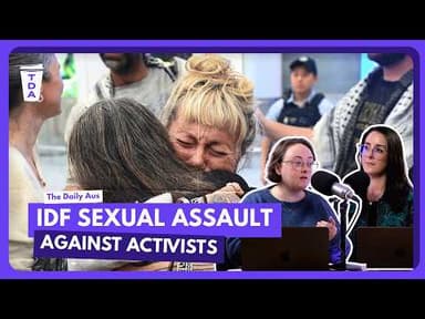 Aussie activists' sexual assault allegations against the IDF, explained