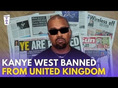 Why is Kanye West banned from the UK?